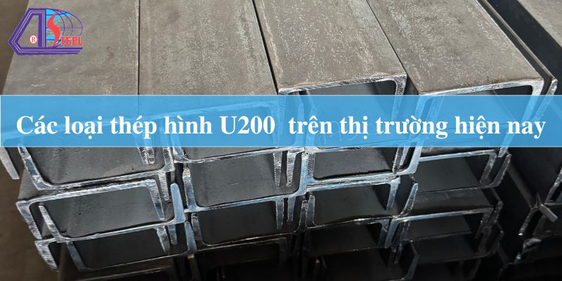 Cac-loai-thep-hinh-U200-tren-thi-truong-hien-nay