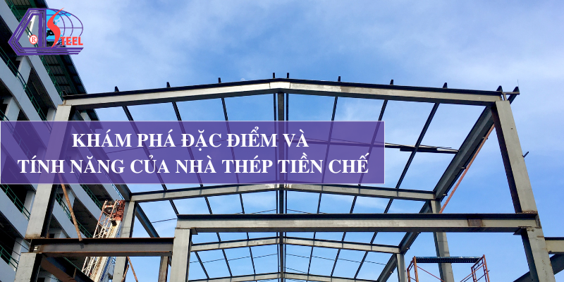 nha-thep-tien-che