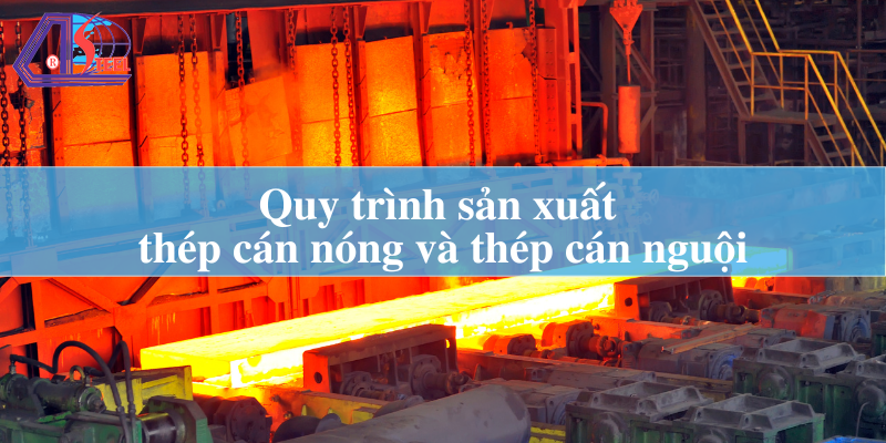 sự khác biệt thép cán nóng và thép cán nguội