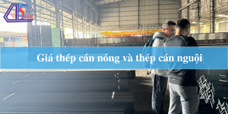 sự khác biệt thép cán nóng và thép cán nguội