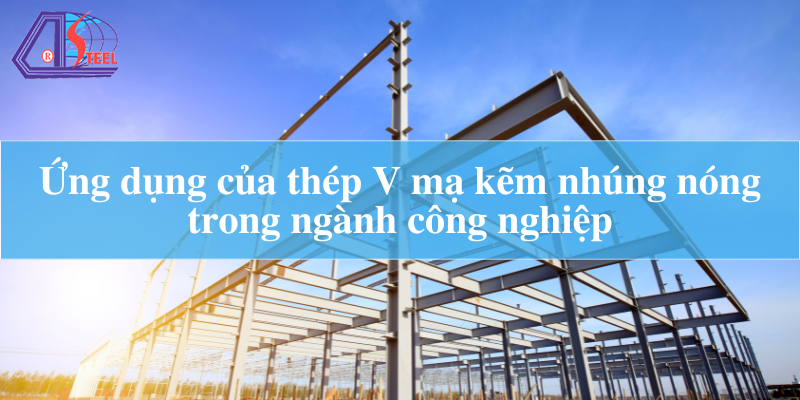 Thép V mạ kẽm nhúng nóng