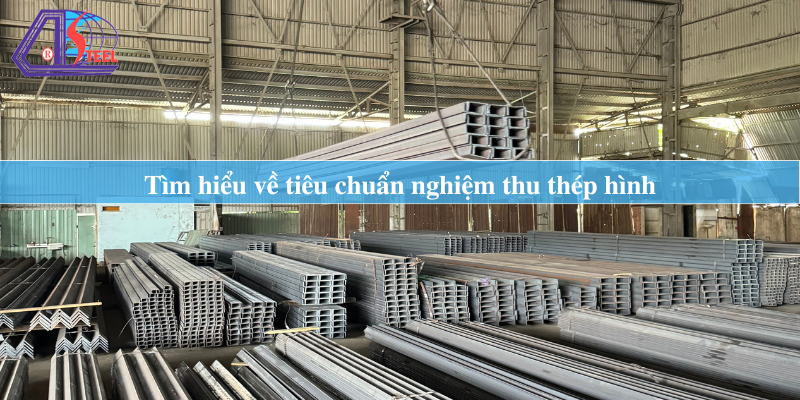 Tiêu chuẩn nghiệm thu thép hình