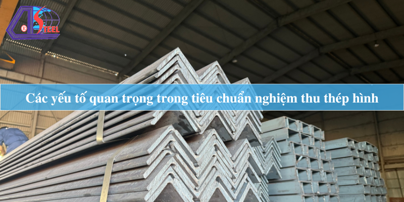 Tiêu chuẩn nghiệm thu thép hình