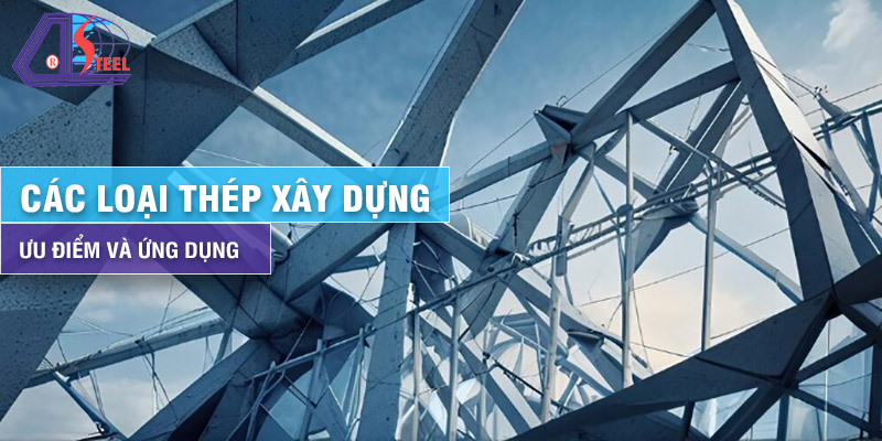 cac-loai-thep-xay-dung