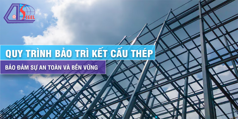 quy-trinh-bao-tri-ket-cau-thep
