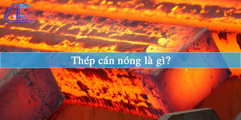 thép cán nóng là gì 