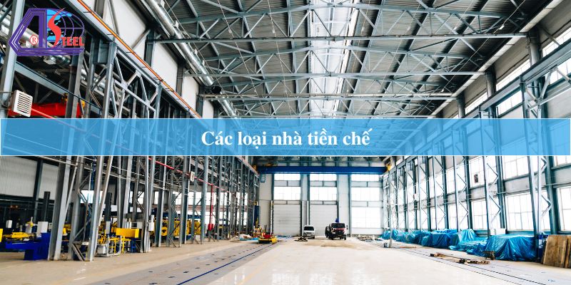 Các loại nhà tiền chế