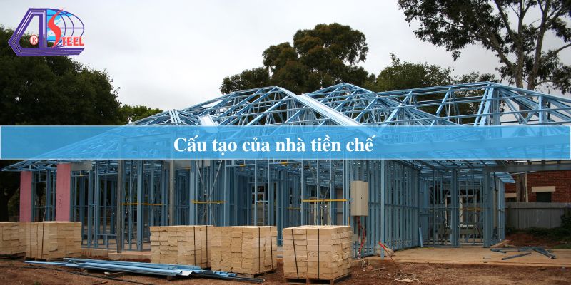 Cấu tạo của nhà tiền chế