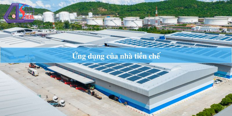 Ứng dụng của nhà tiền chế