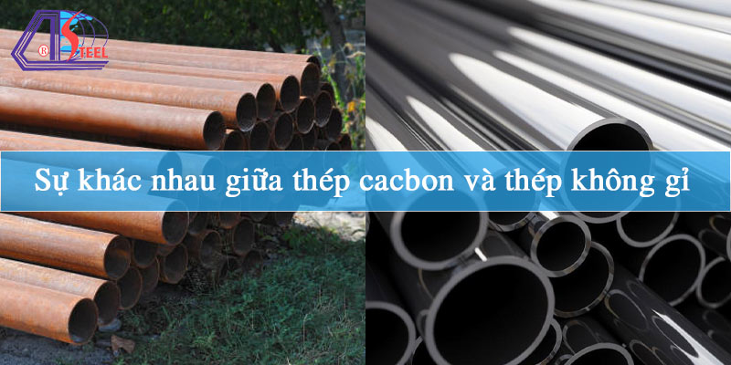 Sự khác nhau giữa thép cacbon và thép không gỉ