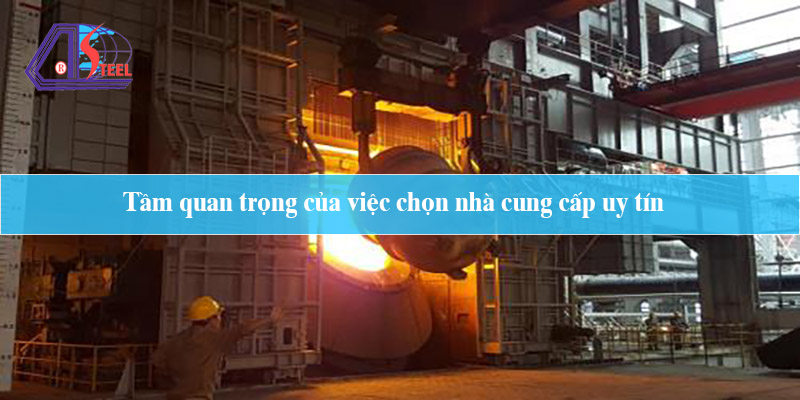 Tầm quan trọng của việc chọn nhà cung cấp uy tín