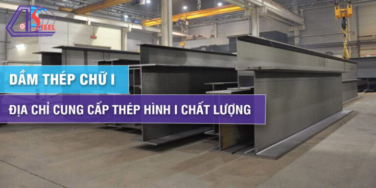 dam-thep-chu-i-dia-chi-cung-cap-thep-hinh-i-chat-luong