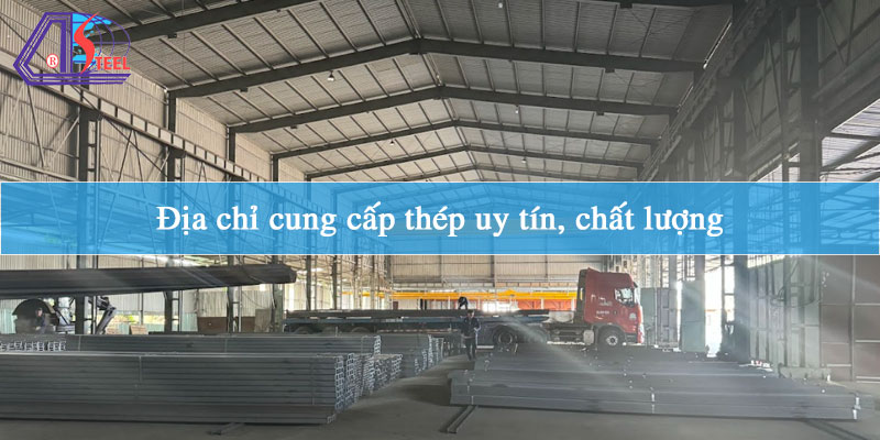 dia-chi-cung-cap-thep-uy-tin-chat-luong