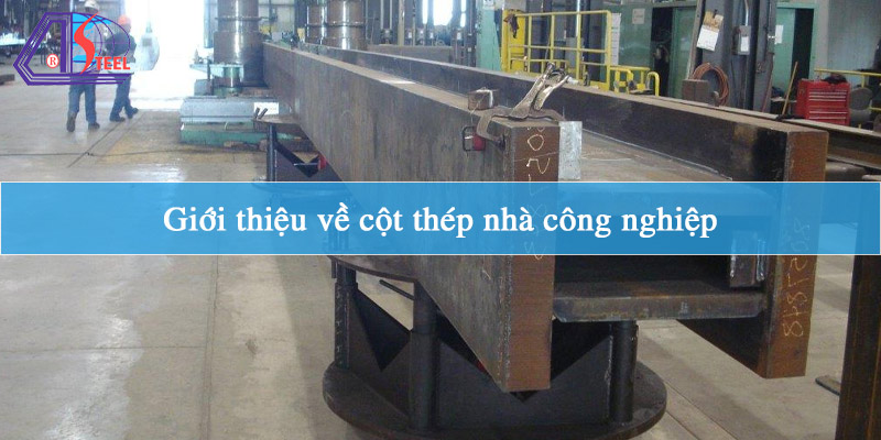 gioi-thieu-ve-cot-thep-nha-cong-nghiep