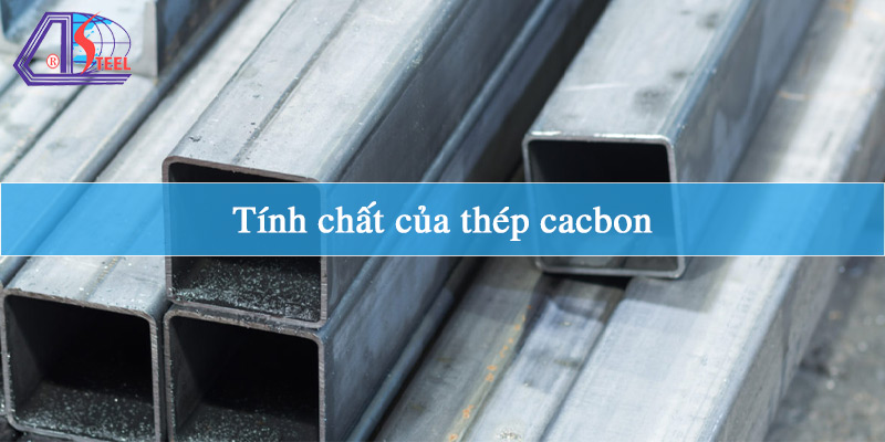 tinh-chat-cua-thep-cacbon