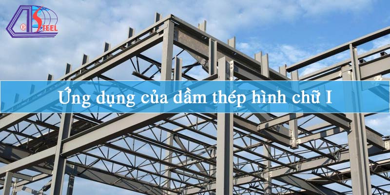 ung-dung-cua-dam-thep-hinh-chu-i