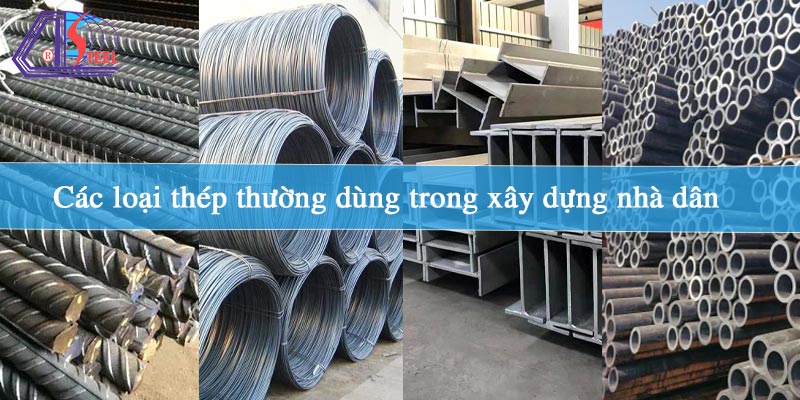 cac-loai-thep-thuong-dung-trong-xay-dung-nha-dan