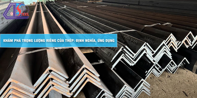kham-pha-trong-luong-rieng-cua-thep-dinh-nghia-ung-dung kham-pha-trong-luong-rieng-cua-thep-dinh-nghia-ung-dung
