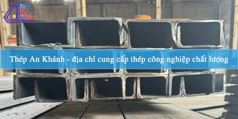 thep-an-khanh-dia-chi-cung-cap-thep-cong-nghiep-chat-luong